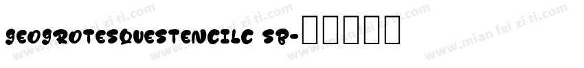 geogrotesquestencilc sb字体转换